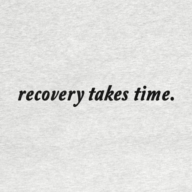 Recovery takes time by SomethingBeautifu1